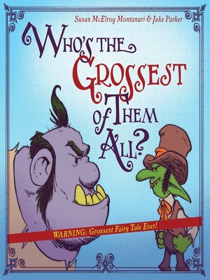 cover image of Who's the Grossest of Them All?